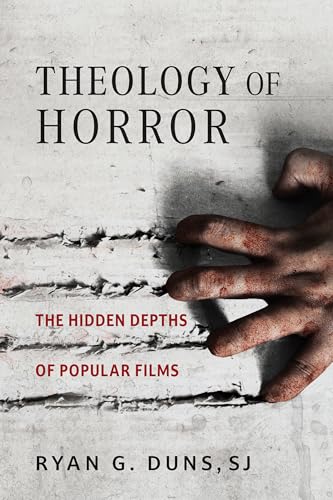Theology-of-Horror:-The-Hidden-Depths-of-Popular-Films Theology of Horror: The Hidden Depths of Popular Films