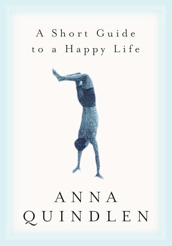 A Short Guide to a Happy Life