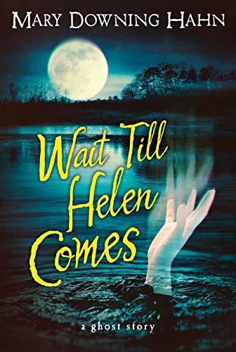 Wait-Till-Helen-Comes:-A-Ghost-Story Wait Till Helen Comes: A Ghost Story