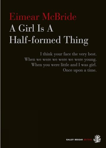A Girl Is A Half-formed Thing
