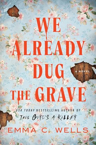 We Already Dug the Grave