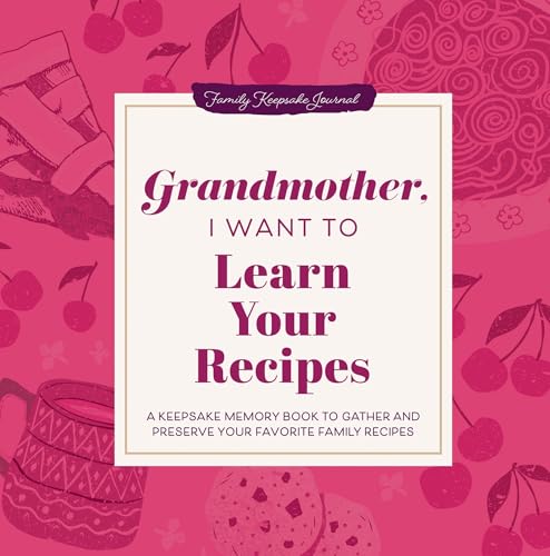 Grandmother, I Want to Learn Your Recipes