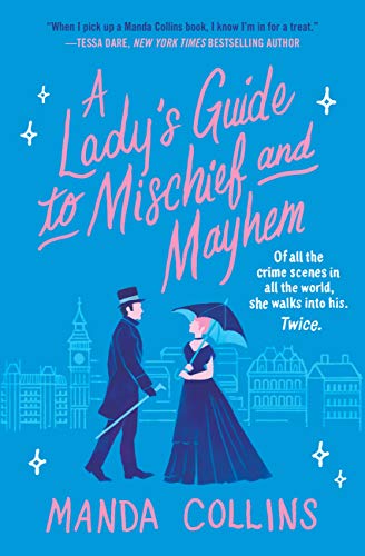 A-Lady's-Guide-to-Mischief-and-Mayhem A Lady's Guide to Mischief and Mayhem