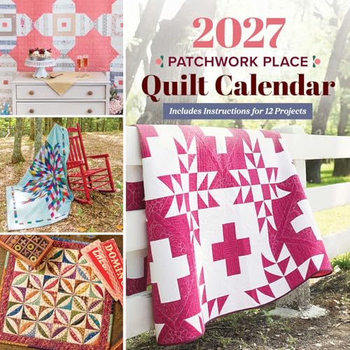 2027-Patchwork-Place-Quilt-Calendar 2027 Patchwork Place Quilt Calendar