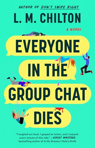 Everyone-in-the-Group-Chat-Dies:-A-Novel Everyone in the Group Chat Dies: A Novel