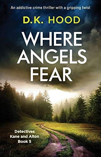 Where-Angels-Fear:-An-addictive-crime-thriller-with-a-gripping-twist-(Detectives-Kane-and-Alton) Where Angels Fear: An addictive crime thriller with a gripping twist (Detectives Kane and Alton)