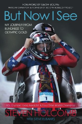 But Now I See: My Journey from Blindness to Olympic Gold