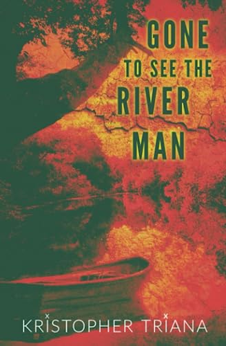 Gone-to-See-the-River-Man Gone to See the River Man