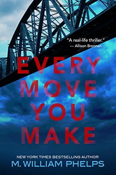 Every-Move-You-Make Every Move You Make