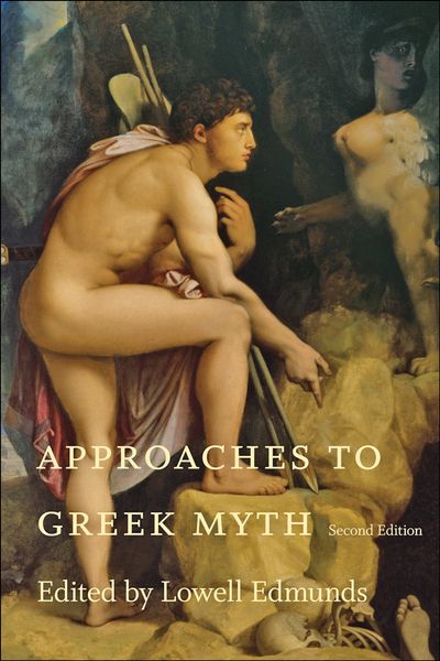 Approaches-to-Greek-Myth Approaches to Greek Myth