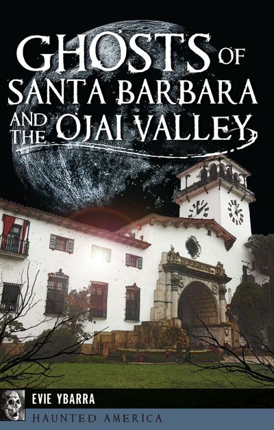 Ghosts-of-Santa-Barbara-and-the-Ojai-Valley Ghosts of Santa Barbara and the Ojai Valley
