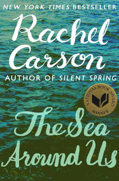 The Sea Around Us by Rachel Carson | Open Road Media