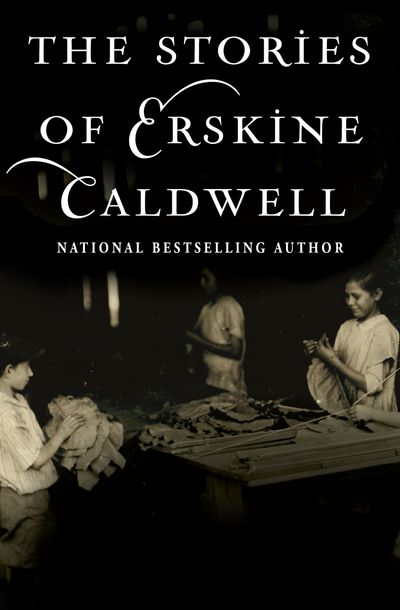 The-Stories-of-Erskine-Caldwell The Stories of Erskine Caldwell
