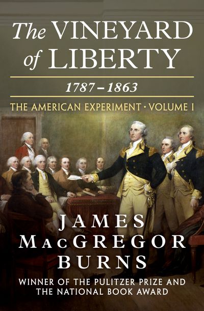 The-Vineyard-of-Liberty,-1787–1863 The Vineyard of Liberty, 1787–1863