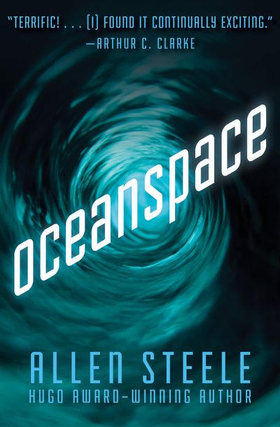 Oceanspace by Allen Steele | Open Road Media