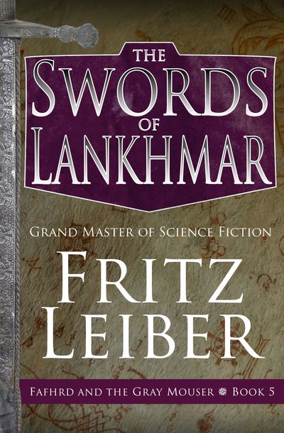 The Swords of Lankhmar by Fritz Leiber | Open Road Media