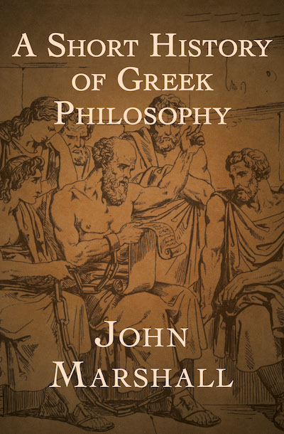 A Short History of Greek Philosophy Buy A Short History of Greek Philosophy at Amazon