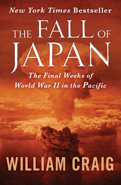 The Fall of Japan by William Craig | Open Road Media