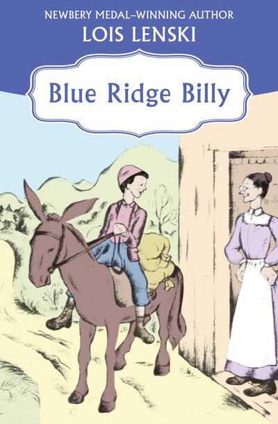 Blue Ridge Billy by Lois Lenski | Open Road Media