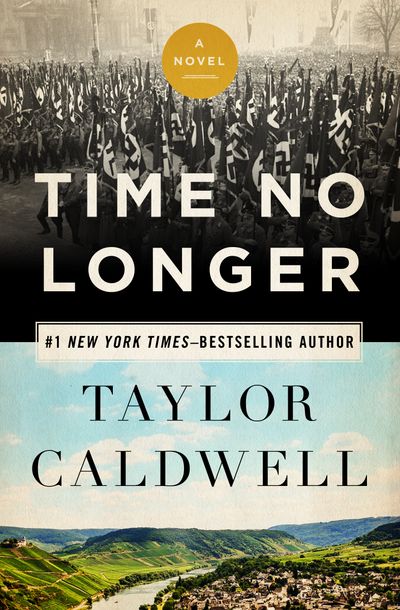 ● Curnow / When Time Will Be No More Time No Longer by Taylor Caldwell | Open Road Media