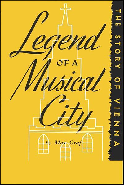 Max Graf Legend of a Musical City by Max Graf | Open Road Media