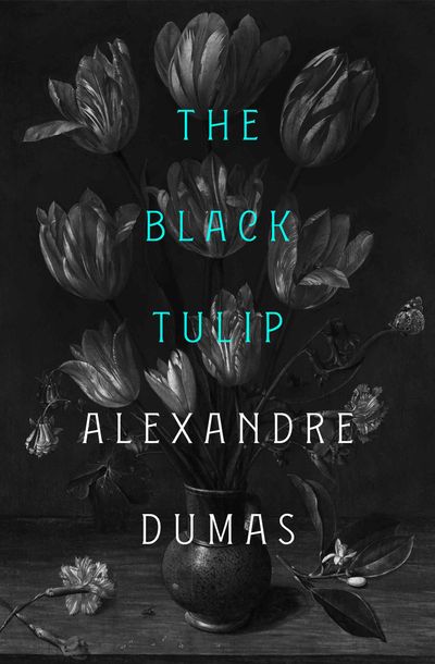 The Black Tulip by Alexandre Dumas | Open Road Media