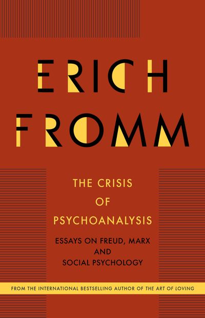 The Crisis of Psychoanalysis by Erich Fromm | Open Road Media
