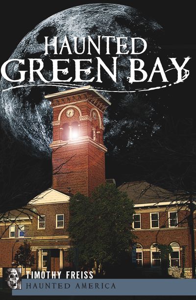 Haunted-Green-Bay Haunted Green Bay