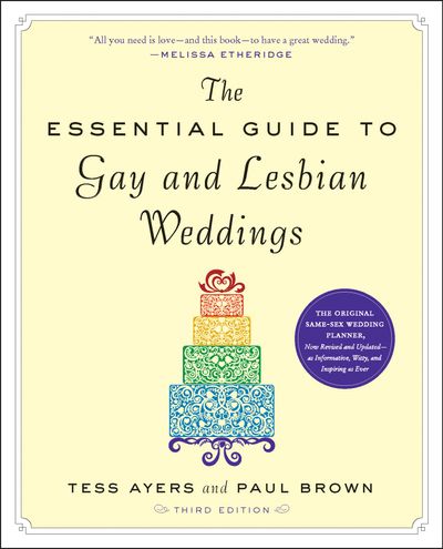 The-Essential-Guide-to-Gay-and-Lesbian-Weddings The Essential Guide to Gay and Lesbian Weddings