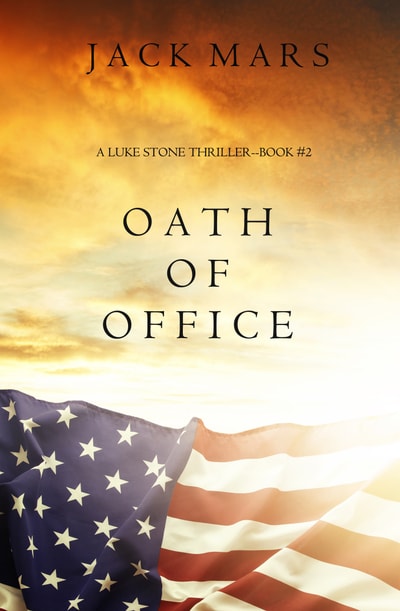 Oath of Office by Jack Mars | Open Road Media