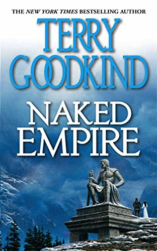 Naked-Empire:-Book-Eight-of-The-Sword-of-Truth Naked Empire: Book Eight of The Sword of Truth