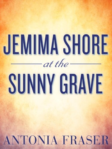 Jemima Shore at the Sunny Grave: And Other Stories