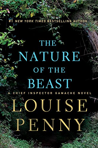 The Nature of the Beast: A Chief Inspector Gamache Novel