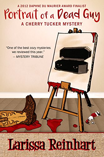 Portrait of a Dead Guy: A Southern Humorous Mystery (A Cherry Tucker Mystery Book 1)