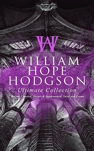William Hope Hodgson Ultimate Collection