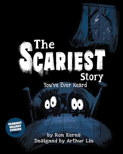 The Scariest Story You’ve Ever Heard