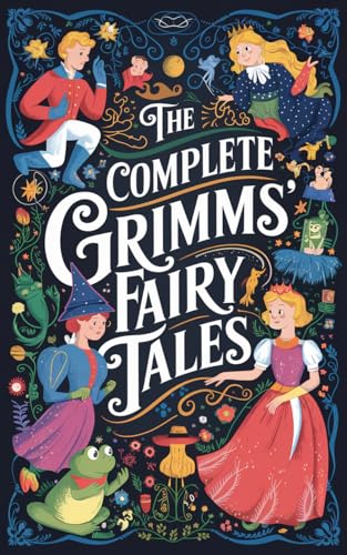 The Complete Grimms' Fairy Tales