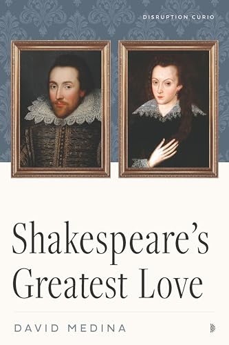 Shakespeare's Greatest Love (Disruption Curios)