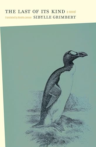 The Last of Its Kind (Literature in Translation Series)