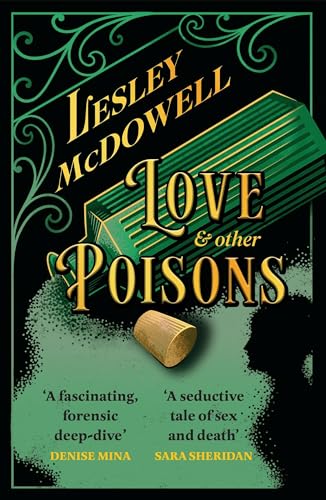 Love-and-Other-Poisons:-a-gripping-historical-tale-of-scandal-and-murder,-based-on-a-true-story Love and Other Poisons: a gripping historical tale of scandal and murder, based on a true story