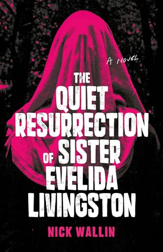 The-Quiet-Resurrection-of-Sister-Evelida-Livingston The Quiet Resurrection of Sister Evelida Livingston