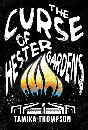 The Curse of Hester Gardens