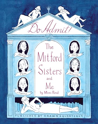 Do Admit: The Mitford Sisters and Me