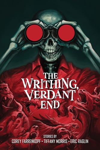 The Writhing, Verdant End