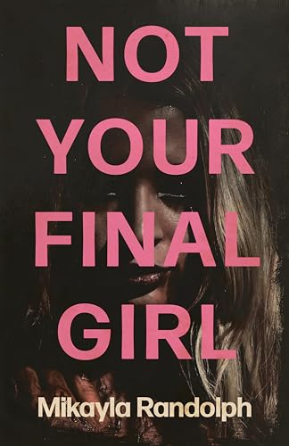 Not Your Final Girl