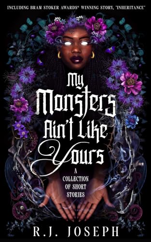 My-Monsters-Ain't-Like-Yours:-A-Collection-of-Short-Stories My Monsters Ain't Like Yours: A Collection of Short Stories