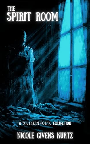 The-Spirit-Room:-A-Southern-Gothic-Collection The Spirit Room: A Southern Gothic Collection