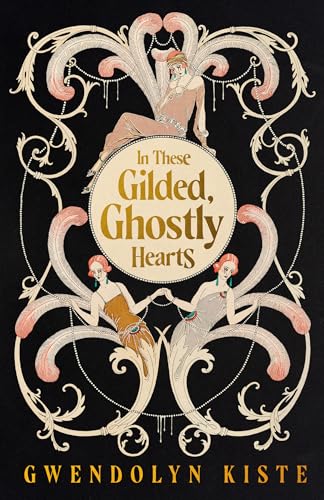 In-These-Gilded,-Ghostly-Hearts In These Gilded, Ghostly Hearts